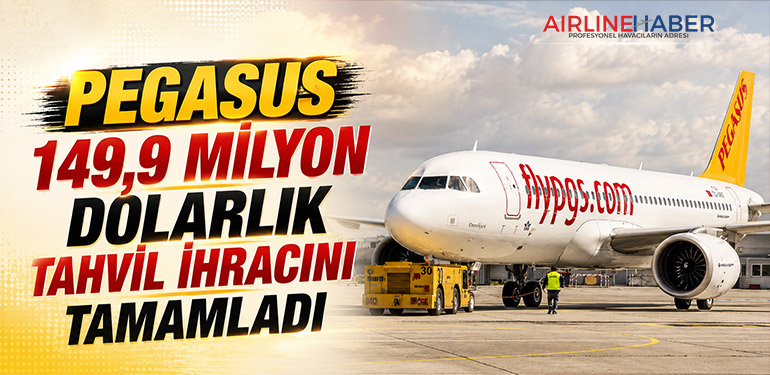 Pegasus 149,9 Milyon Dolarlık Tahvil İhracını Tamamladı