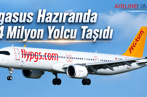 Pegasus Haziranda 3,74 Milyon Yolcu Taşıdı