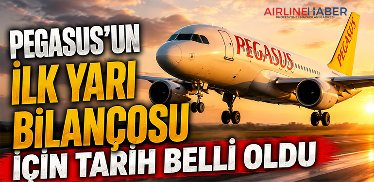 Pegasus’un ilk yarı bilançosu için tarih belli oldu
