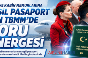 Pilot ve Kabin Memurlarına Yeşil Pasaport İçin TBMM’de Soru Önergesi