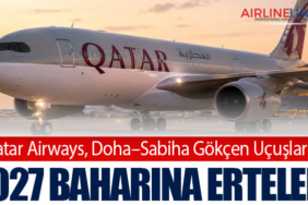 Qatar Airways, Doha–Sabiha Gökçen Uçuşlarını 2027 Baharına Erteledi