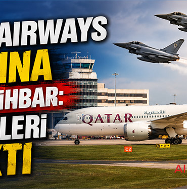 Qatar Airways Uçağına Asılsız İhbar: RAF Jetleri Kalktı