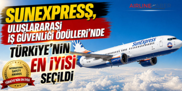 SunExpress, Uluslararası İş Güvenliği Ödülleri’nde Türkiye’nin En İyisi Seçildi