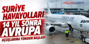 Suriye Havayolları 14 Yıl Sonra Avrupa Uçuşlarına Yeniden Başladı