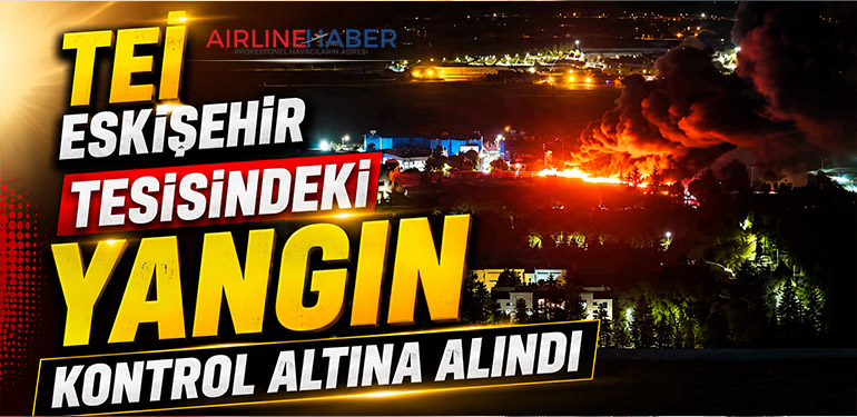 TEI Eskişehir Tesisindeki Yangın Kontrol Altına AlındıTEI Eskişehir Tesisindeki Yangın Kontrol Altına Alındı
