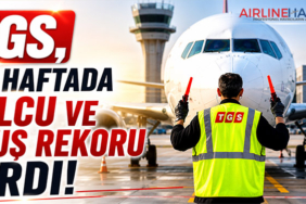 TGS, 30. haftada yolcu ve uçuş rekoru kırdı