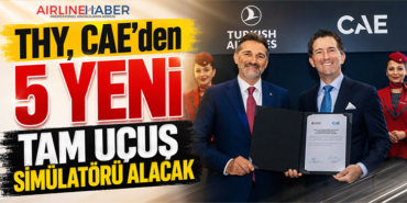 THY, CAE’den 5 Yeni Tam Uçuş Simülatörü Alacak