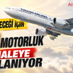 THY, Filonun Geleceği İçin 800 Motorluk Dev İhaleye Hazırlanıyor