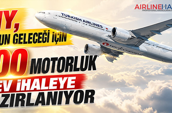 THY, Filonun Geleceği İçin 800 Motorluk Dev İhaleye Hazırlanıyor
