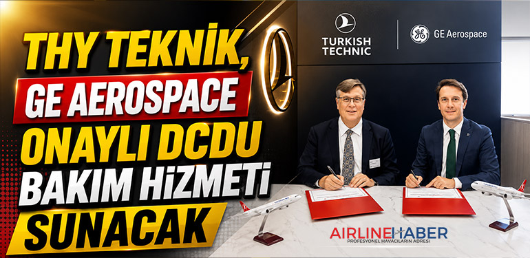 THY Teknik, GE Aerospace Onaylı DCDU Bakım Hizmeti Sunacak