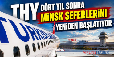 THY dört yıl sonra Minsk seferlerini yeniden başlatıyor