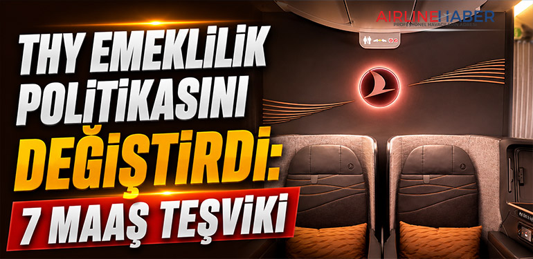 THY emeklilik politikasını değiştirdi: 7 maaş teşviki
