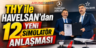 THY ile HAVELSAN’dan 12 Yeni Simülatör Anlaşması