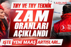 THY ve THY Teknik çalışanlarının beklediği zam oranları açıklandı! İşte yeni maaş artışları...