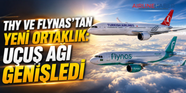 THY ve flynas’tan yeni ortaklık: Uçuş ağı genişledi