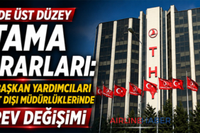 THY’de Üst Düzey Atama Kararları: Satış Başkan Yardımcıları ve Yurt Dışı Müdürlüklerinde Görev Değişimi