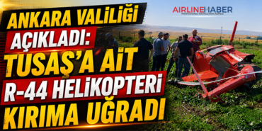 Ankara Valiliği Açıkladı: TUSAŞ’a Ait R-44 Helikopteri Kırıma Uğradı
