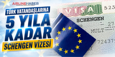 Türk Vatandaşlarına 5 Yıla Kadar Schengen Vizesi