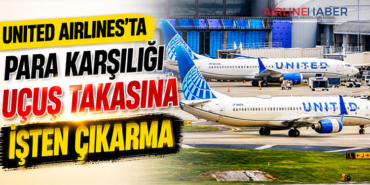 United Airlines’ta Para Karşılığı Uçuş Takasına İşten Çıkarma