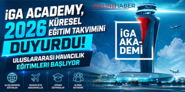iGA Academy, 2026 Küresel Eğitim Takvimini Duyurdu! Uluslararası Havacılık Eğitimleri Başlıyor