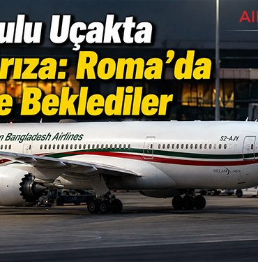 259 Yolculu Uçakta Teknik Arıza: Roma’da Saatlerce Beklediler