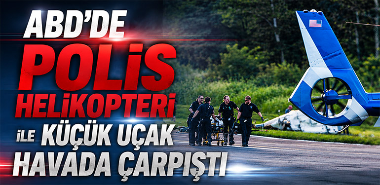 ABD’de polis helikopteri ile küçük uçak havada çarpıştı