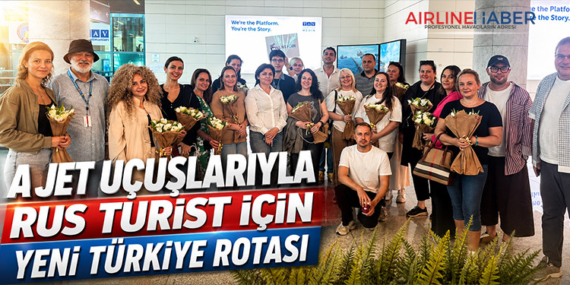AJet Uçuşlarıyla Rus Turist İçin Yeni Türkiye Rotası