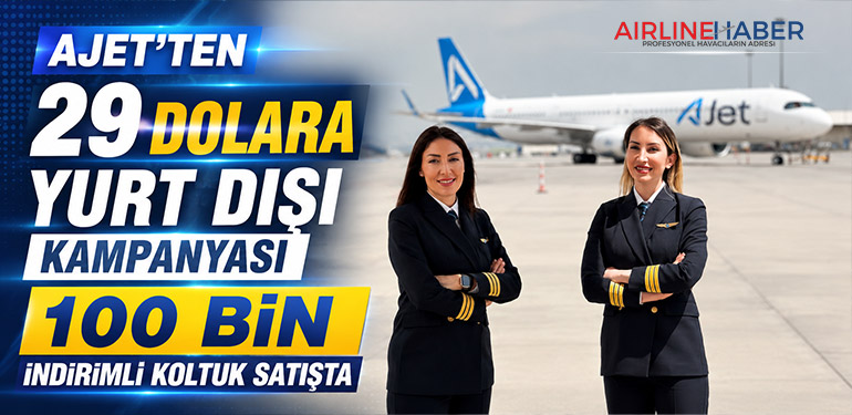 AJet’ten 29 Dolara Yurt Dışı Kampanyası 100 Bin İndirimli Koltuk Satışta
