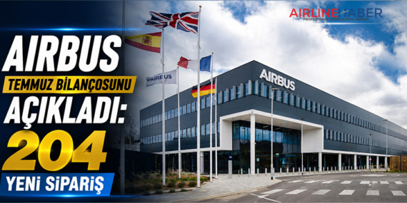 Airbus Temmuz bilançosunu açıkladı: 204 yeni sipariş