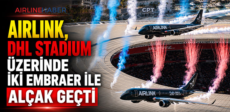 Airlink, DHL Stadium Üzerinde İki Embraer ile Alçak Geçti