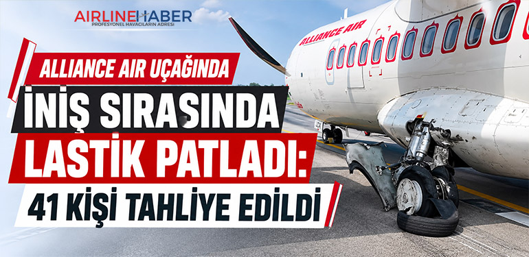 Alliance Air Uçağında İniş Sırasında Lastik Patladı: 41 Kişi Tahliye Edildi