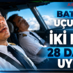 Batik Air Uçuşunda İki Pilot 28 Dakika Uyudu