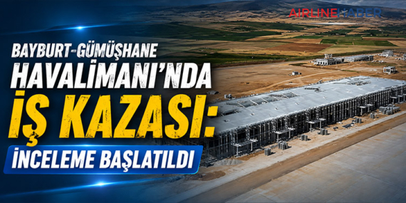 Bayburt-Gümüşhane Havalimanı’nda İş Kazası: İnceleme Başlatıldı