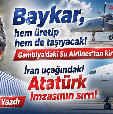 Baykar, hem üretip hem de taşıyacak! Gambiya’daki Su Airlines’tan kiralandı. İran uçağındaki Atatürk imzasının sırrı!