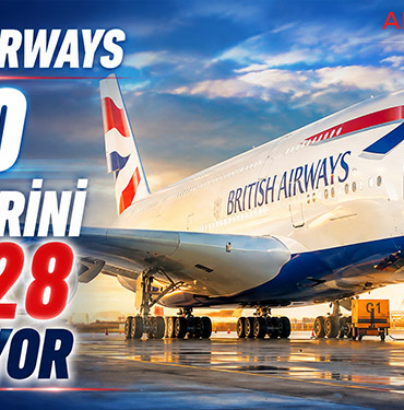 British Airways A380 seferlerini yüzde 28 azaltıyor