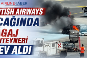 British Airways uçağında bagaj konteyneri alev aldı