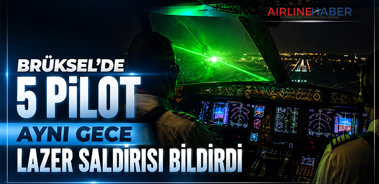 Brüksel’de 5 Pilot Aynı Gece Lazer Saldırısı Bildirdi