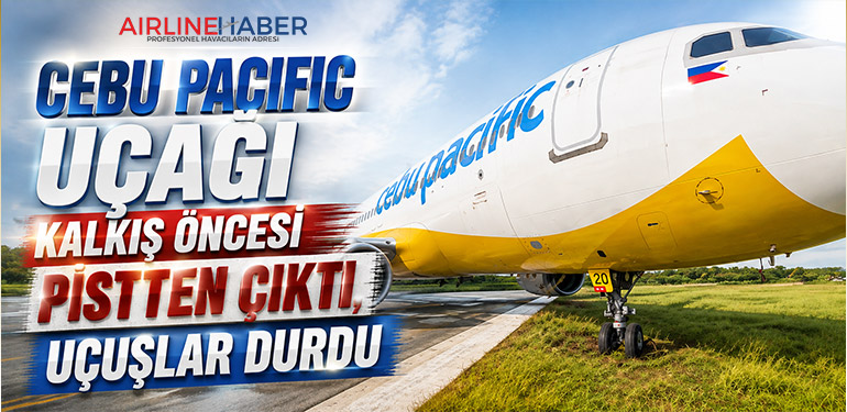 Cebu Pacific Uçağı Kalkış Öncesi Pistten Çıktı, Uçuşlar Durdu