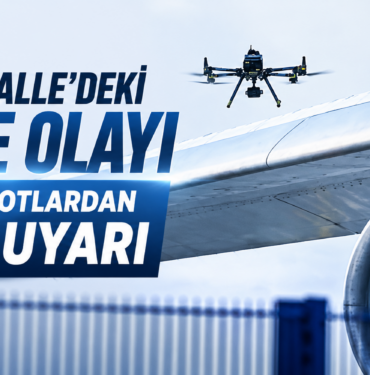 Leipzig/Halle’deki Drone Olayı Sonrası Pilotlardan Kritik Uyarı