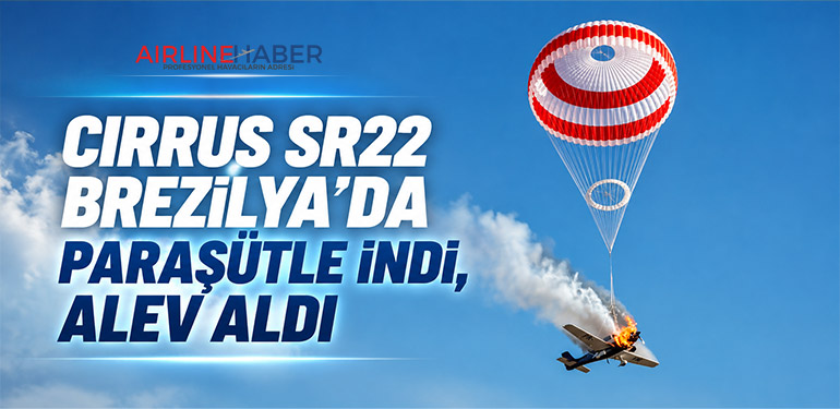 Cirrus SR22 Brezilya’da Paraşütle İndi, Alev Aldı