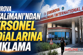 Çukurova Havalimanı’ndan Personel İddialarına Açıklama