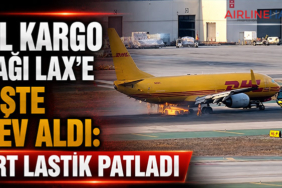 DHL Kargo Uçağı LAX’e İnişte Alev Aldı: Dört Lastik Patladı