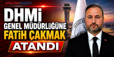 DHMİ Genel Müdürlüğüne Fatih Çakmak Atandı