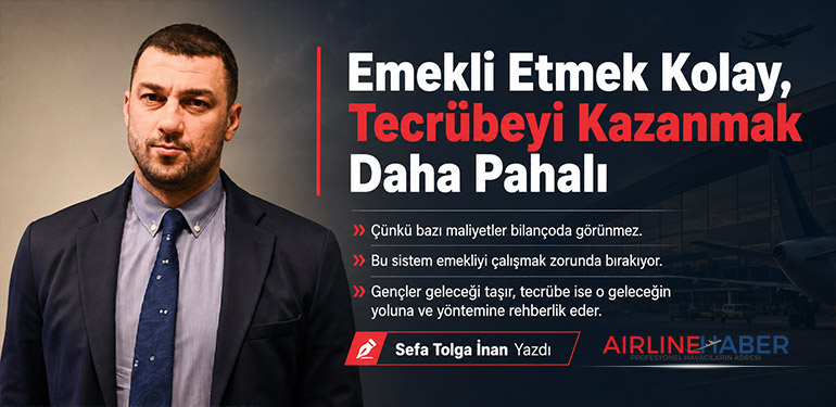 Emekli Etmek Kolay, Tecrübeyi Kazanmak Daha Pahalı