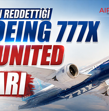 Emirates’in reddettiği 10 Boeing 777X için United kararı