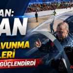Erdoğan: KAAN ve Hava Savunma Sistemleri Kapasiteyi Güçlendirdi