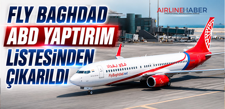 Fly Baghdad ABD yaptırım listesinden çıkarıldı