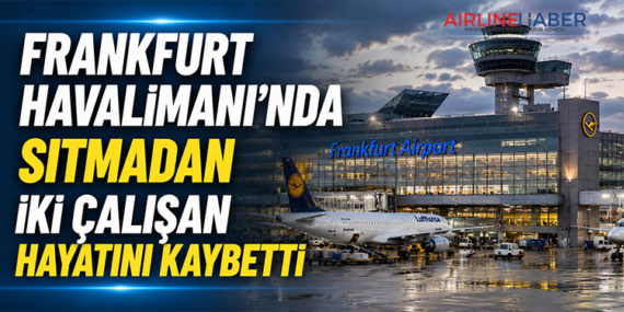 Frankfurt Havalimanı’nda Sıtmadan İki Çalışan Hayatını Kaybetti