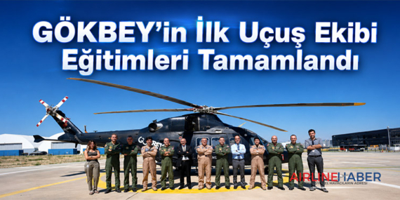 GÖKBEY’in İlk Uçuş Ekibi Eğitimleri Tamamlandı