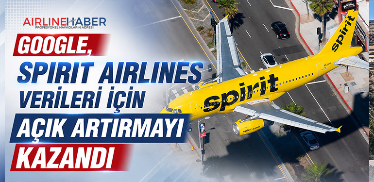 Google, Spirit Airlines verileri için açık artırmayı kazandı
